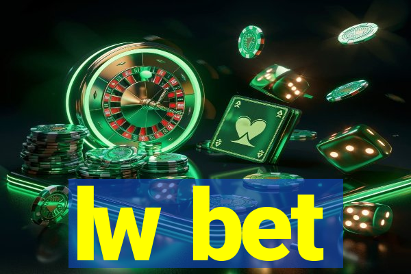 lw bet